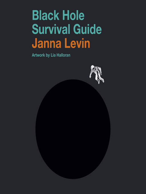 Title details for Black Hole Survival Guide by Janna Levin - Available